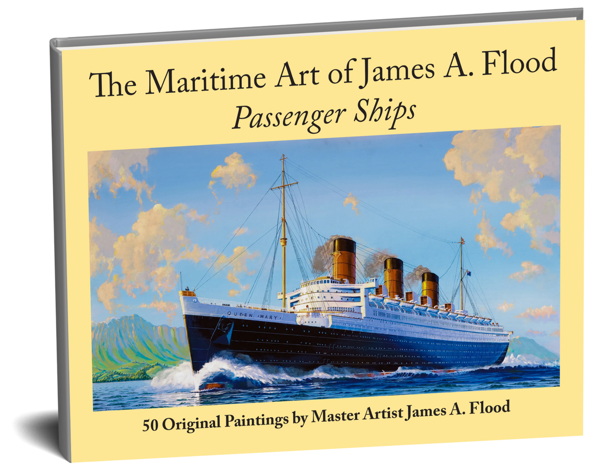 The Maritime Art of James A. Flood: Passenger Ships – Genius Books
