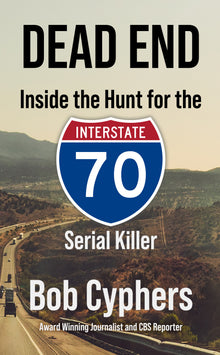 Dead End: Inside the Hunt for the I-70 Serial Killer (Paperback)