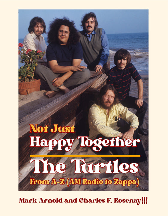 Not Just Happy Together: The Turtles from A-Z (AM Radio to Zappa) (Hardcover)
