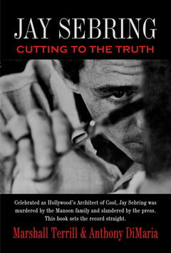 Jay Sebring: Cutting to the Truth (Hardcover)