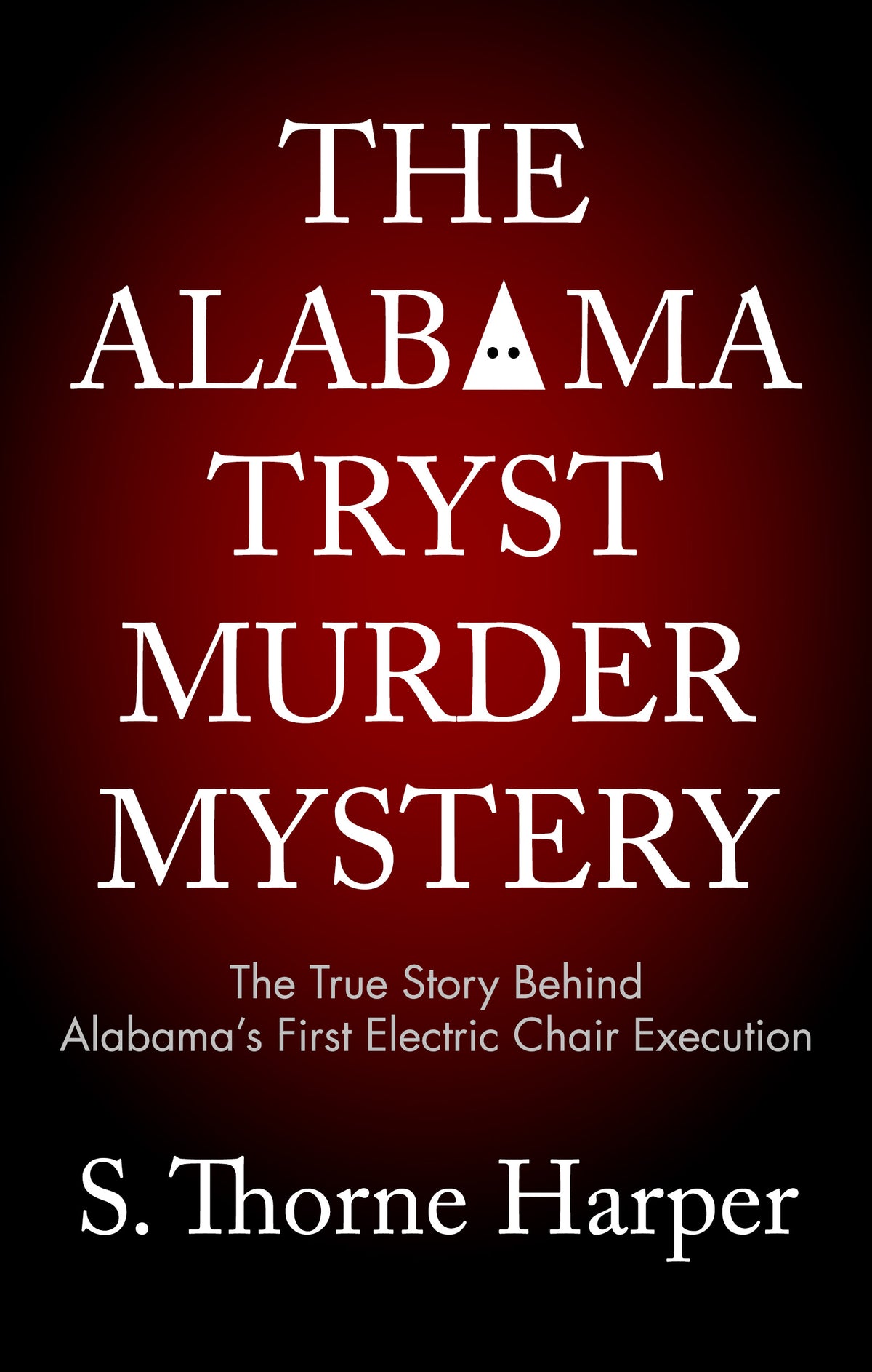 The Alabama Tryst Murder Mystery (Paperback)