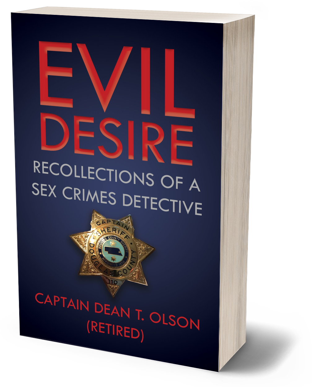 Evil Desire: Recollections of a Crimes Detective (Paperback)