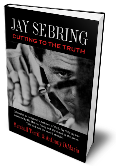 Jay Sebring: Cutting to the Truth (Hardcover)