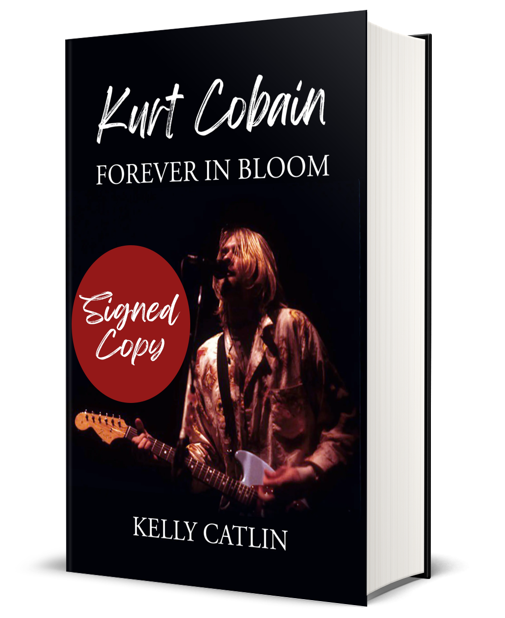 Kurt Cobain: Forever in Bloom (Hardcover)