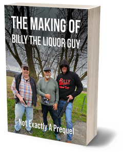 The Making of Billy The Liquor Guy