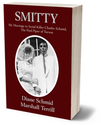 Thumbnail for SMITTY: My Marriage to Serial Killer Charles Schmid, the Pied Piper of Tucson (Paperback)