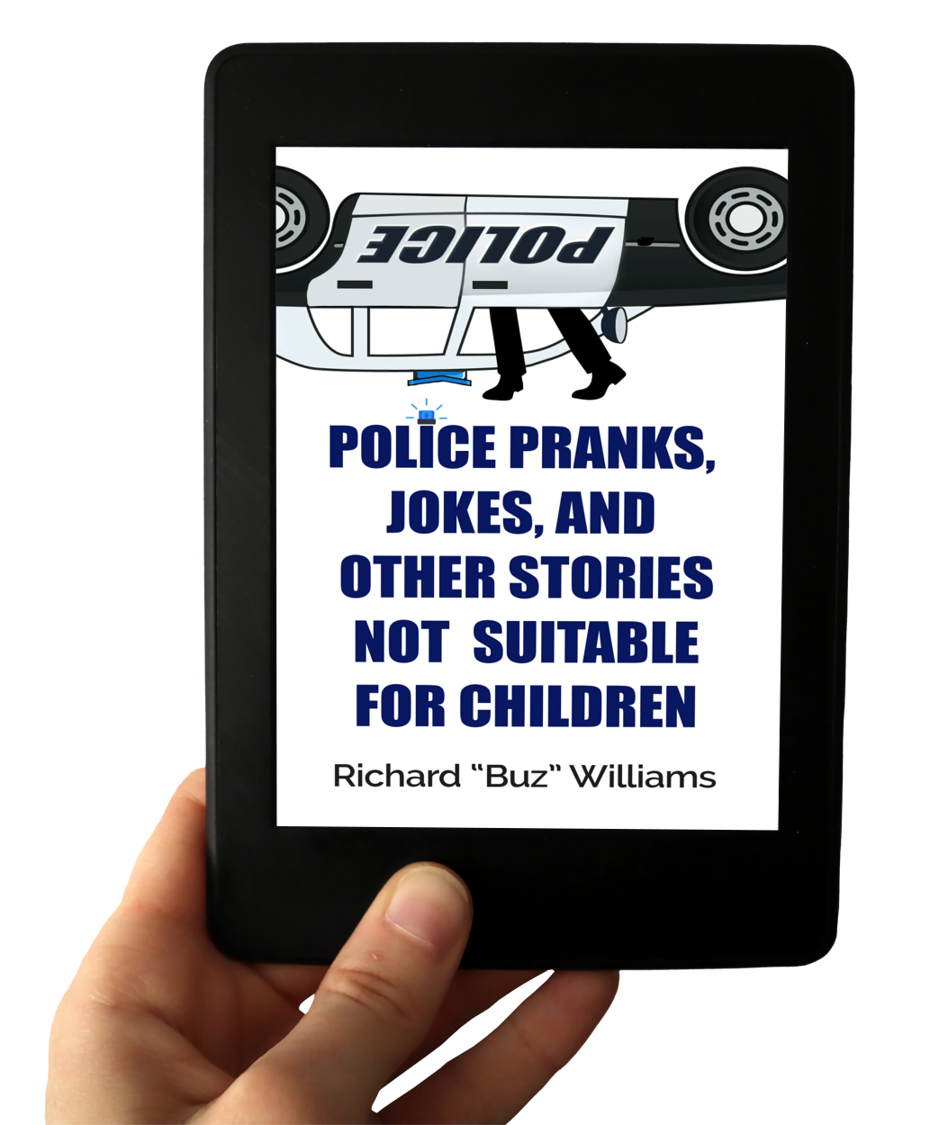 Police Pranks, Jokes, and Other Stories Not Suitable for Children (Ebook)