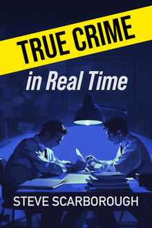 True Crime in Real Time