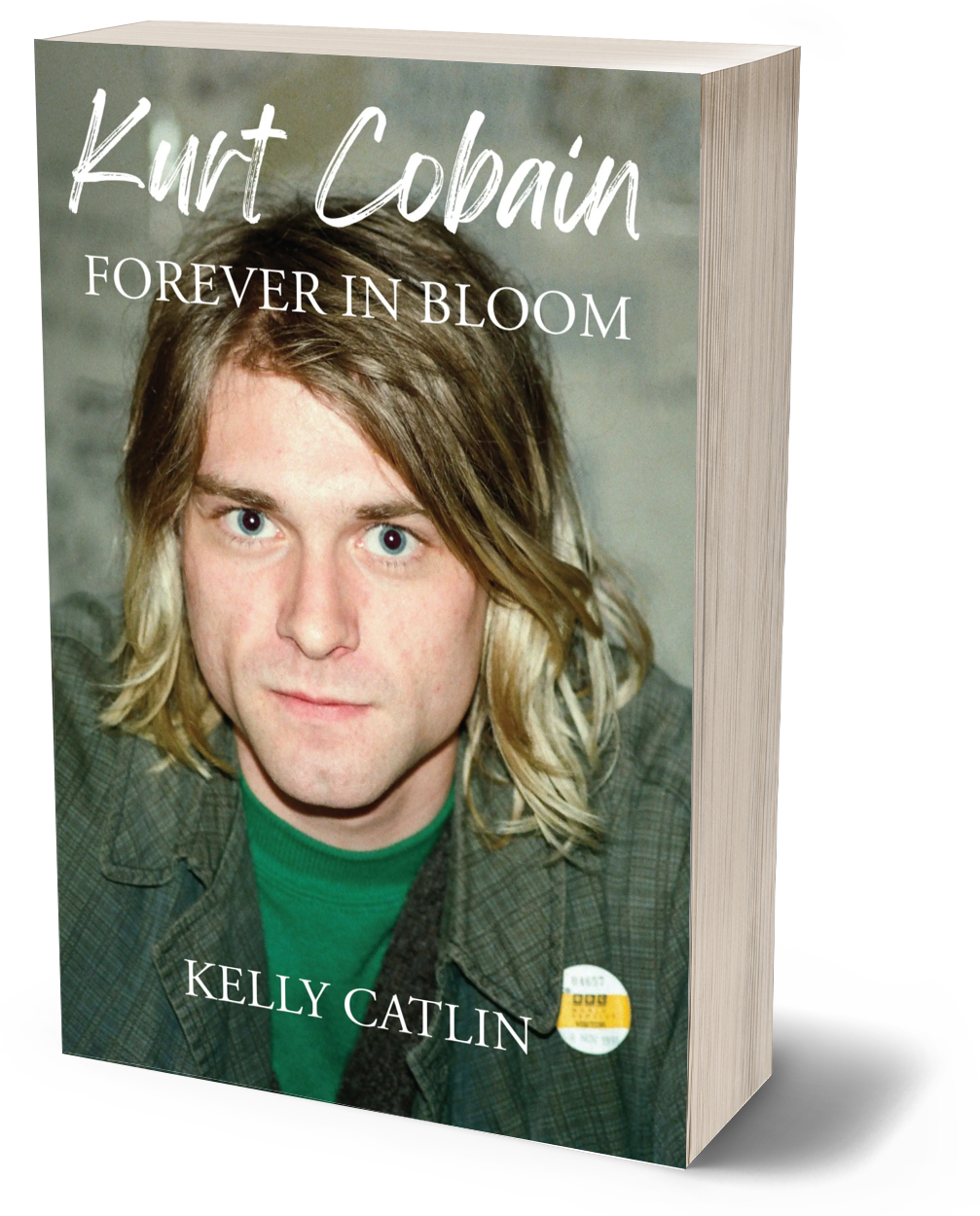 Kurt Cobain: Forever in Bloom (Paperback)