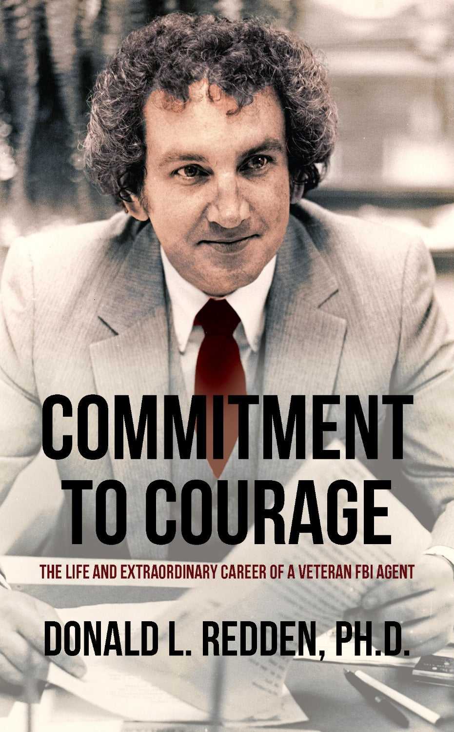 Commitment to Courage - Second Edition (Paperback)