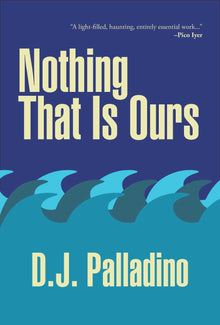 Nothing That Is Ours (Paperback)