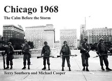 Chicago 1968: The Calm Before the Storm