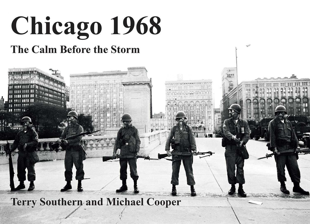 Chicago Riots 1968 Book Chicago 68: The Calm Before the Storm - A Pivotal Moment in History ...