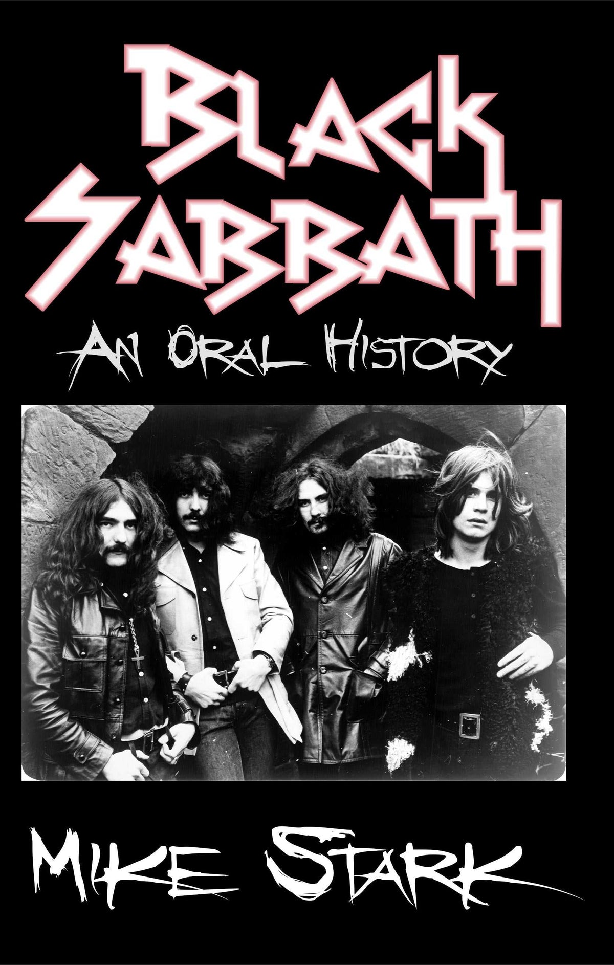 Black Sabbath: An Oral History of the Heavy Metal Band (Paperback)