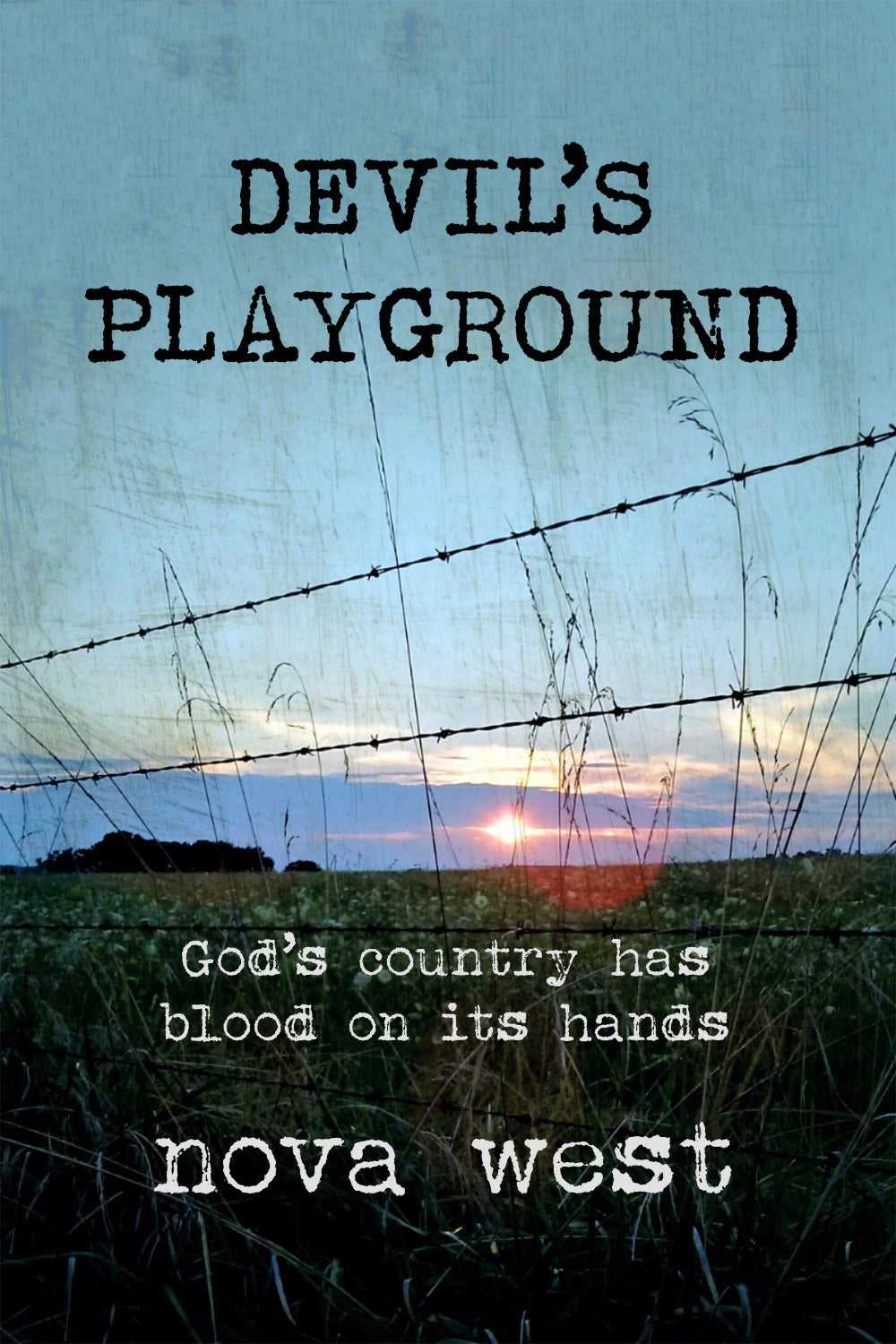 Devil's Playground: God's country has blood on its hands